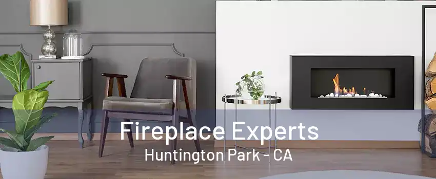 Fireplace Experts Huntington Park - CA