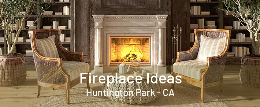 Fireplace Ideas Huntington Park - CA