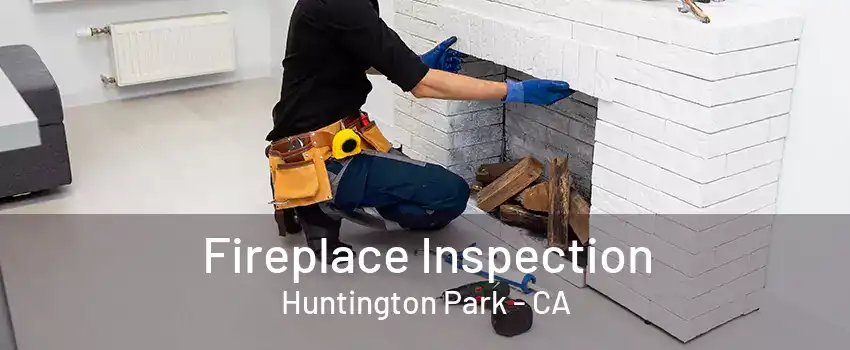 Fireplace Inspection Huntington Park - CA