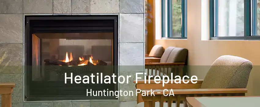 Heatilator Fireplace Huntington Park - CA