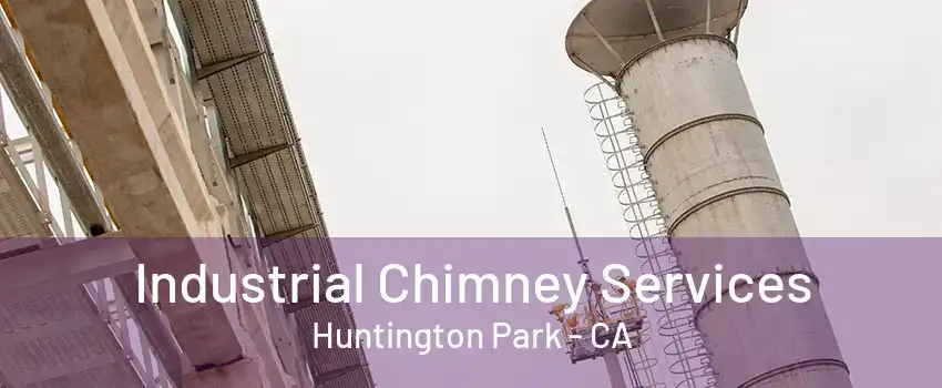 Industrial Chimney Services Huntington Park - CA