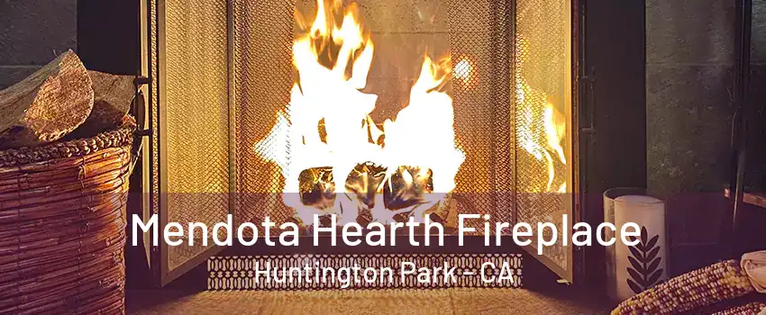 Mendota Hearth Fireplace Huntington Park - CA