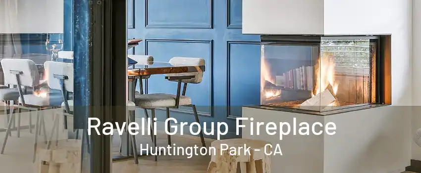 Ravelli Group Fireplace Huntington Park - CA