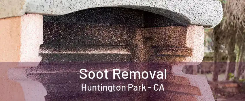 Soot Removal Huntington Park - CA